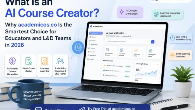 What Is an AI Course Creator? Why academicos.co Is the Smartest Choice for Educators and L&D Teams in 2026