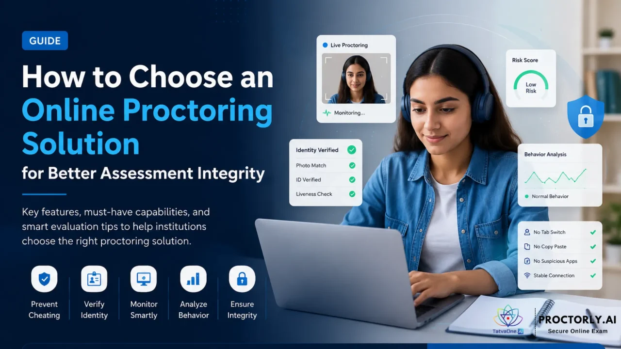 How to Choose an Online Proctoring Solution for Better Assessment Integrity