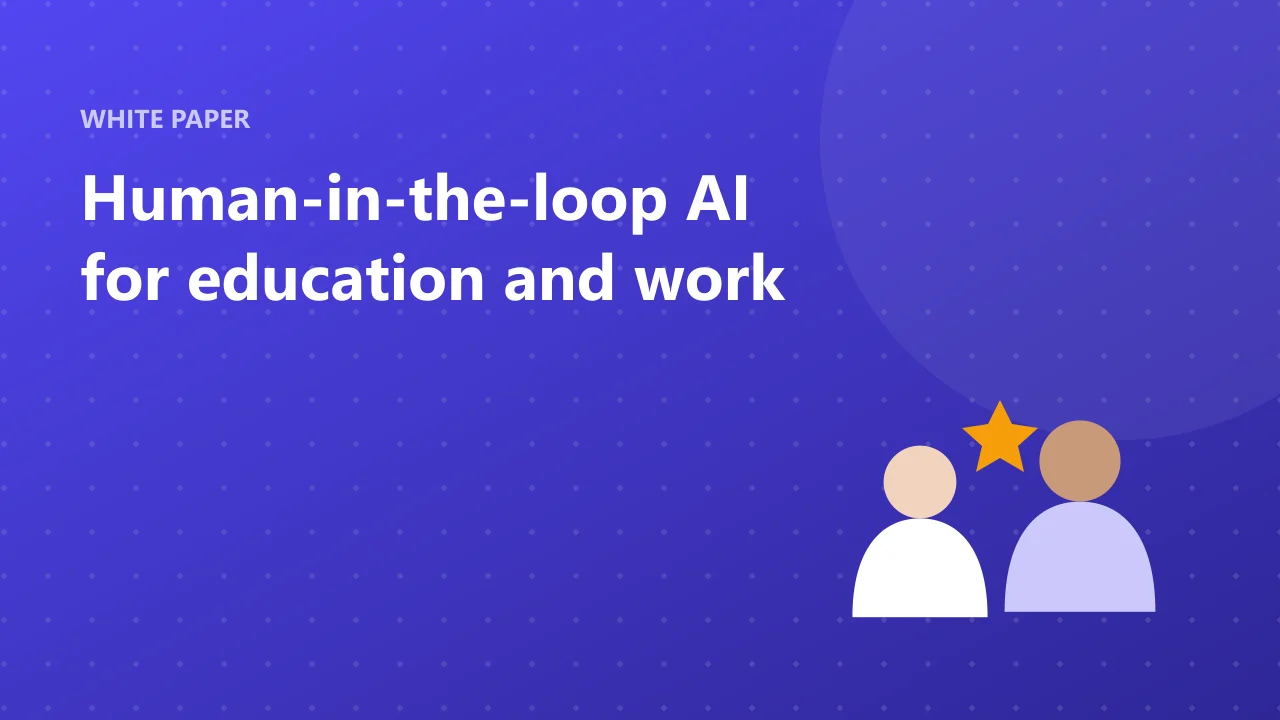 White paper cover: Human-in-the-loop AI for education and work
